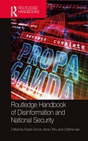 Routledge Handbook of Disinformation and National Security