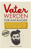 Vater werden für Anfänger