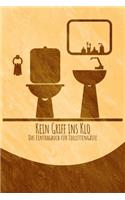 Kein Griff ins Klo Das Eintragbuch für Toilettengäste