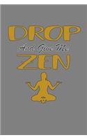 Drop And Give Me Zen