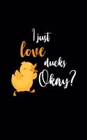 I Just Love Ducks Okay