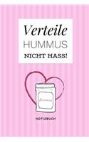 Verteile Hummus Nicht Hass Notizbuch