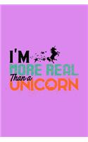 I'm More Real Than A Unicorn
