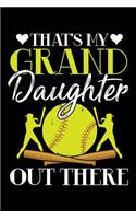 That's my grandaughter out there!: A Journal, Notepad, or Diary to write down your thoughts. - 120 Page - 6x9 - College Ruled Journal - Writing Book, Personal Writing Space, Doodle, N