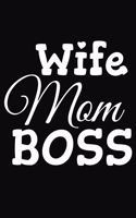 Wife Mom Boss: Mother Notebook 6x9 Blank Lined Journal Gift