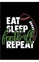 Eat Sleep Football Repeat