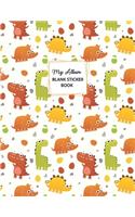 My Album Blank Sticker Book: Dinosaur Sticker Journal for Kids 8.5x11 Large Size 100 Pages