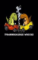 Tyrannosaurus Wrecks