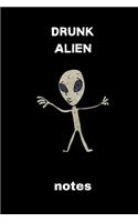 Drunk Alien Notes