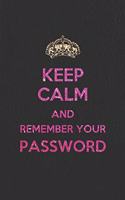 Keep Calm and Remember Your Password