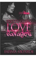 Pretty Gurls Love Savages