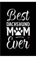 Best Dachshund Mom Ever: Dog Mom Notebook - Blank Lined Journal for Pup Owners & Lovers
