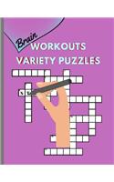 Brain Workouts Variety Puzzles: Brain Games Crossword Puzzle Book For Adults asy, Medium, Hard Puzzle Book, Brainy Day Activities Crosswords.