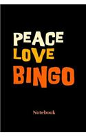 Peace Love Bingo Notebook: Lined journal for bingo, lottery, lotto and gambling fans - paperback, diary gift for men, women and children