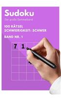 Sudoku - Der große Sammelband - 100 Rätsel - Schwierigkeit: Schwer - Band Nr. 1: Dein Rätselbuch für perfekten Rätselspaß! Megagroßer Rätselblock zum Knobeln und logischen denken. Die Rätselbibliothek zum Mit