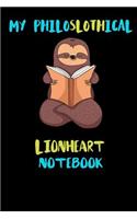 My Philoslothical Lionheart Notebook: Blank Lined Notebook Journal Gift Idea For (Lazy) Sloth Spirit Animal Lovers