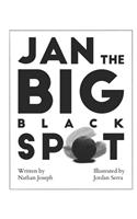 Jan the Big Black Spot
