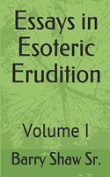 Essays in Esoteric Erudition