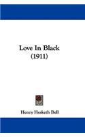 Love In Black (1911)
