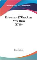 Entretiens D'Une AME Avec Dieu (1740)