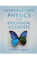 Introductory Physics for Biological Scientists