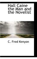 Hall Caine the Man and the Novelist