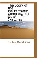 The Story of the Innumerable Company, and Other Sketches