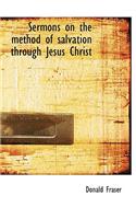 Sermons on the Method of Salvation Through Jesus Christ: (English)