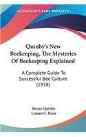 Quinby's New Beekeeping, The Mysteries Of Beekeeping Explained