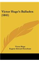 Victor Hugo's Balladen (1845)