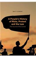 People's History of Riots, Protest and the Law