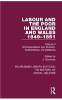 Labour and the Poor in England and Wales - The letters to The Morning Chronicle from the Correspondants in the Manufacturing and Mining Districts, the Towns of Liverpool and Birmingham, and the Rural Districts: Volume II: Northumberland and Durham, Staffordshire, The Midlands(Routledge Library Editions: The History of Social Welfare)