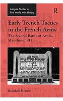 Early Trench Tactics in the French Army