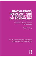 Knowledge, Ideology and the Politics of Schooling