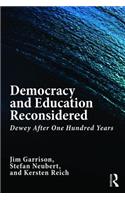 Democracy and Education Reconsidered