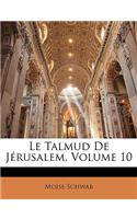 Le Talmud De Jérusalem, Volume 10