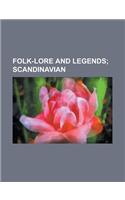 Folk-Lore and Legends; Scandinavian