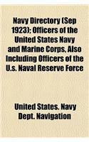 Navy Directory (Sep 1923); Officers of the United States Navy and Marine Corps, Also Including Officers of the U.S. Naval Reserve Force
