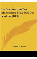 Corporation Des Menetriers Et Le Roi Des Violons (1880)