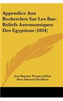 Appendice Aux Recherches Sur Les Bas-Reliefs Astronomiques Des Egyptiens (1834)