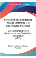 Festschrift Zur Erinnerung An Die Eroffnung Des Neuerbauten Museums