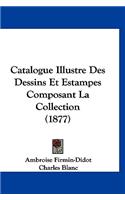 Catalogue Illustre Des Dessins Et Estampes Composant La Collection (1877)