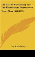 Die Reichs-Verfassung Fur Des Kaiserthum Oesterreich