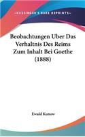 Beobachtungen Uber Das Verhaltnis Des Reims Zum Inhalt Bei Goethe (1888)