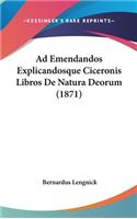 Ad Emendandos Explicandosque Ciceronis Libros de Natura Deorum (1871)