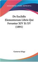 de Euclidis Elementorum Libris Qui Feruntur XIV Et XV (1891)
