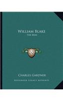 William Blake: The Man(English)