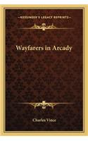 Wayfarers in Arcady