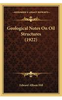 Geological Notes On Oil Structures (1922)