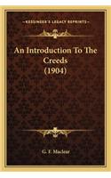 Introduction to the Creeds (1904)